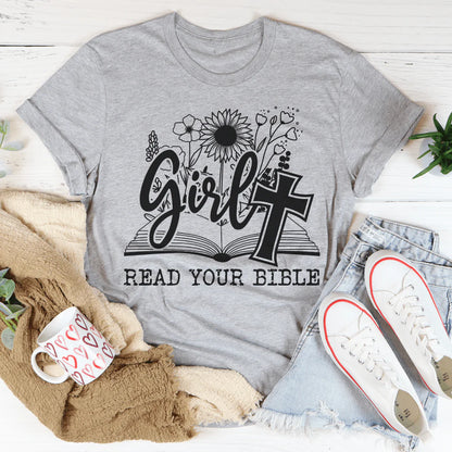 Girl Read Your Bible T-Shirt